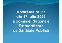 COMISIA NAŢIONALĂ EXTRAORDINARĂ DE SĂNĂTATE PUBLICĂ Hotărârea nr. 57 din 17 iulie 2021
